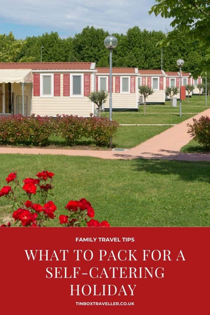 What do you need to take when you are going self catering? Here's our self catering holiday packing list including tips on what to check before you travel, stuff for the kids and dog, and household items that may not be provided #travel #tips #holidays #travelblog #familytravel #TinBoxTraveller #packing #pack #list #checklist
