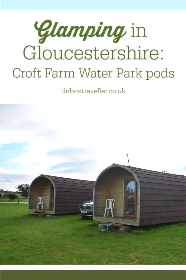 Are you looking for glamping in Gloucestershire? Check out our review of Croft Farm Water Park near Tewkesbury, which offers glamping pods and tents #travel #familytravel #UKtravel #glamping #camping #glampingpods #Gloucestershire #England #activeholiday #shortbreak