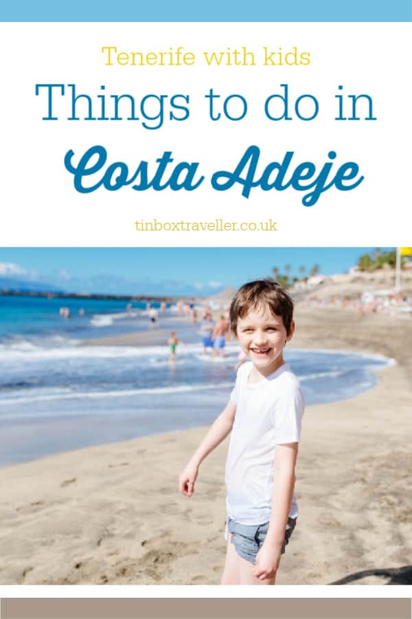 Planning a family holiday to Tenerife? Here's some of the things to do in Costa Adeje - one of the family-friendly resorts on the largest Canary Island #familytravel #Tenerife #Spain #CanaryIsland #thingstodo #excursions #vacation #travel #travelwithkids #TeideNationalPark