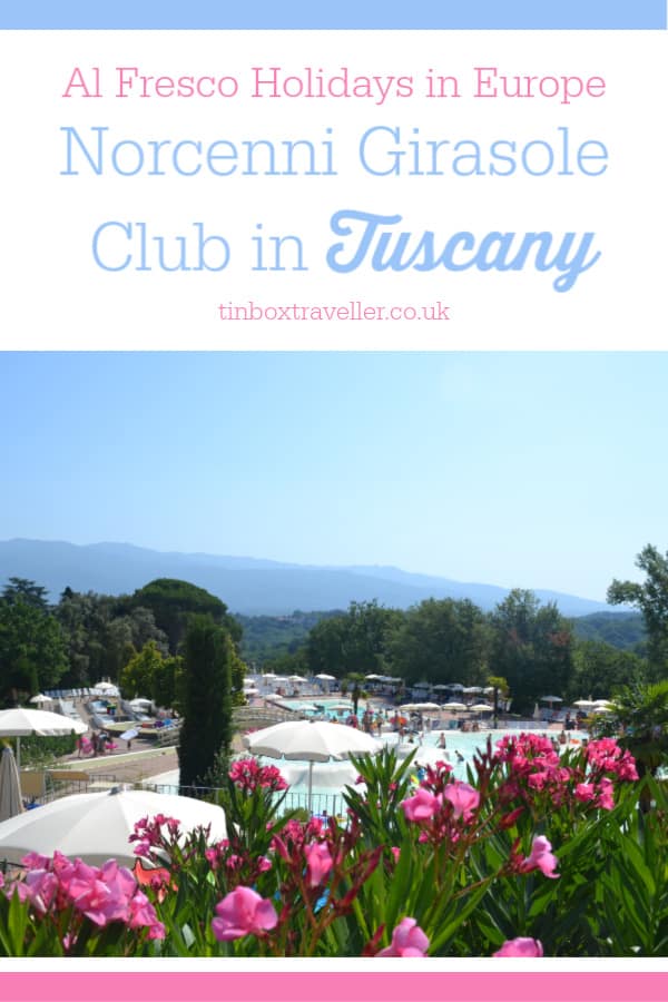 [AD] Everything you need to know about Norcenni Girasole Club holiday village in Tuscany, Italy, including accommodation options, onsite facilties and activities #VisitItaly #camping #mobilehome #travel #inspiration #ukftb #familytravel #holiday #vacation #Italy #Tuscany #Chianti #NorcenniGirasole #HumanCompany #AlFrescoHolidays #tinboxtraveller