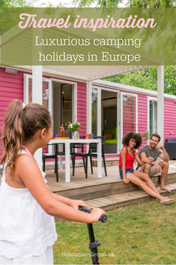 [AD] If you like the idea camping except for the part where you have to rough it, then check out these luxury camping holidays in Europe with Yelloh! Village #travel #camping #holidaypark #luxury #glamping #France #Portugal #Spain #YellohVillage #holiday #village #familytravel #Europe #European #break #caravan #travelblog #traveltips #inspiration