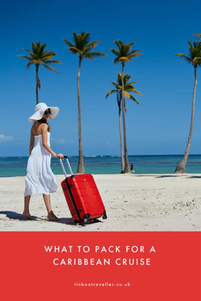 If you're planning a winter sun cruise here's our guide to what to pack for a Caribbean cruise including clothes, hand luggage essentials and packing tips #packing #list #checklist #travel #tips #cruise #cruising #Caribbean #travelblog #tinboxtraveller #essentials #handluggage