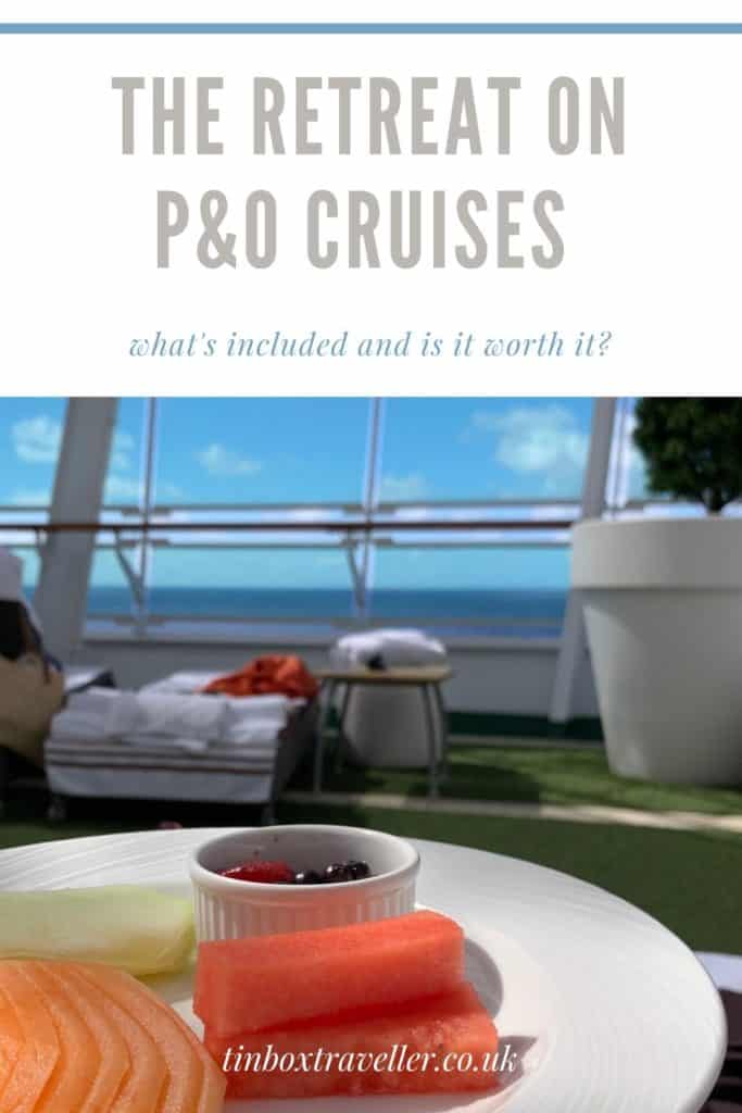 If you are considering booking The Retreat on P&O Cruises then read our review of this adults-only alfresco spa terrance from our Caribbean cruise on P&O Azura #cruise #cruising #spa #P&O #Azura #travel #TinBoxTraveller #travelblog #Caribbean #travelblogger #luxury #wellbeing #oasisspa #relax #ship