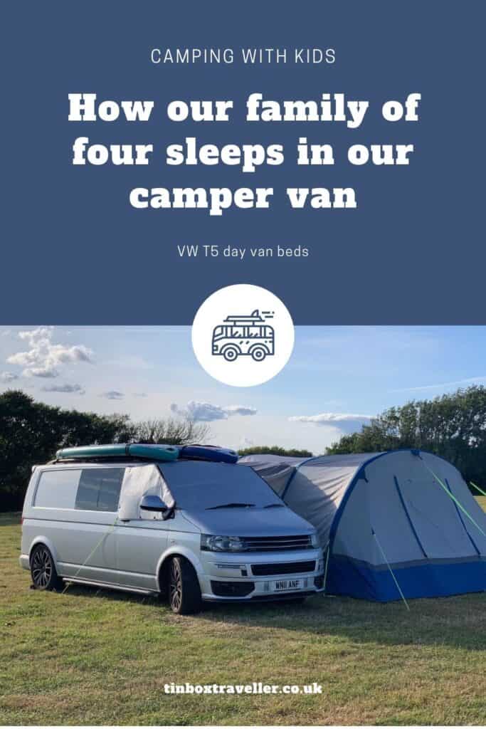 If you're wondering how a family sleeps in a camper van this is our set up. We have a VW T5 day van with VW Transporter beds for two kids and two adults #camper #camping #VW #T5 #Transporter #van #beds #family #sleep #travel #holidays #familytravel #blog #day #dayvan